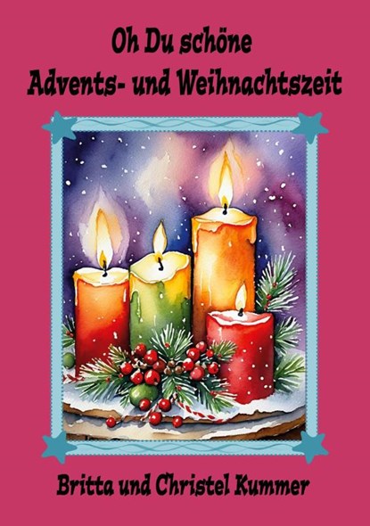 Oh Du schöne Advents- und Weihnachtszeit, Britta Kummer - Paperback - 9783759736390