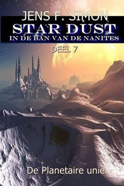 De Planetaire unie (STAR-DUST 7), Jens F. Simon - Ebook - 9783759805553