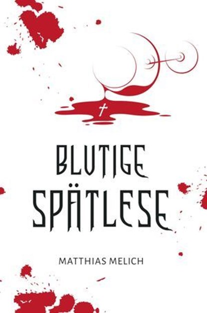 Blutige Spätlese, Matthias Melich - Ebook - 9783759820914