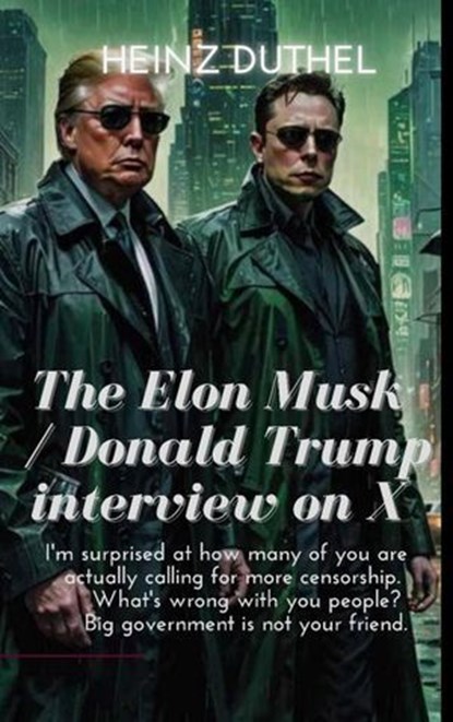 The Elon Musk / Donald Trump interview on X started with an immediate tech disaster, Heinz Duthel - Ebook - 9783759861641