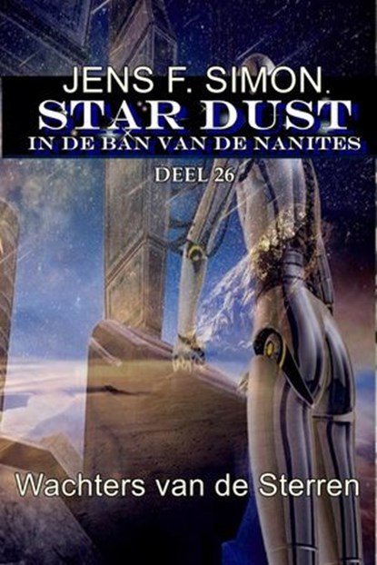 Wachters van de Sterren (STAR-DUST 26), Jens F. Simon - Ebook - 9783759879103