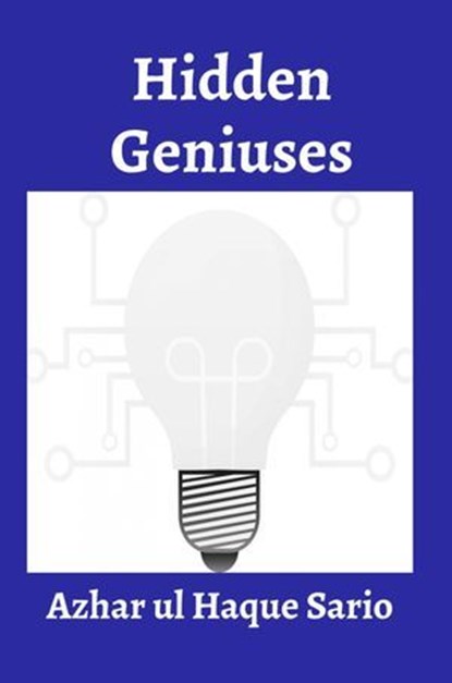 Hidden Geniuses, Azhar ul Haque Sario - Ebook - 9783759887962