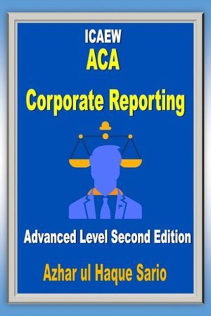 ICAEW ACA Corporate Reporting, Azhar ul Haque Sario - Ebook - 9783759888167