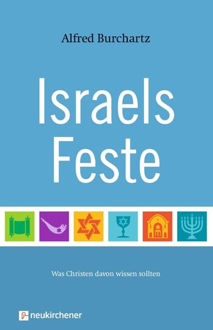 Israels Feste, Alfred Burchartz - Paperback - 9783761560105