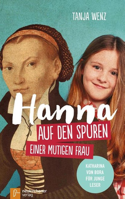 Hanna auf den Spuren einer mutigen Frau, Tanja Wenz - Gebonden - 9783761564233