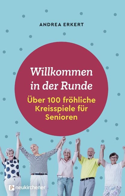 Willkommen in der Runde, Andrea Erkert - Gebonden - 9783761566572