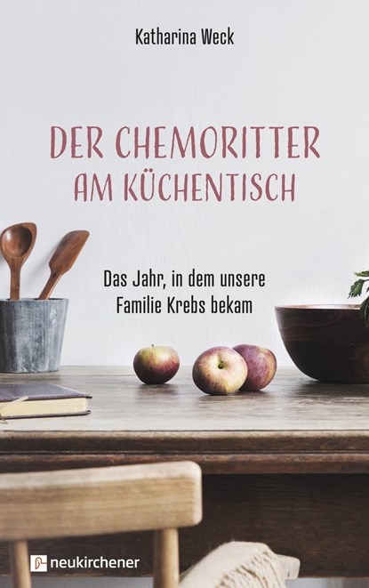 Der Chemoritter am Küchentisch, Katharina Weck - Paperback - 9783761566626