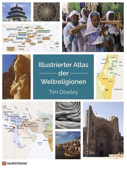 Illustrierter Atlas der Weltreligionen, Tim Dowley - Gebonden - 9783761566824