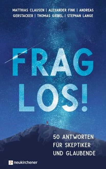 Frag los!, Matthias Clausen ; Alexander Fink ; Andreas Gerstacker ; Thomas Giebel ; Stephan Lange - Ebook - 9783761567630