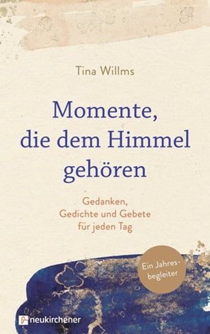 Momente, die dem Himmel gehören, Tina Willms - Ebook - 9783761567852