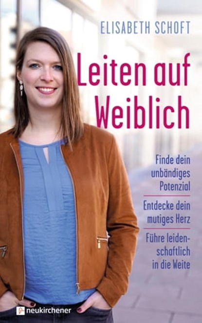 Leiten auf Weiblich, Elisabeth Schoft - Ebook - 9783761567937