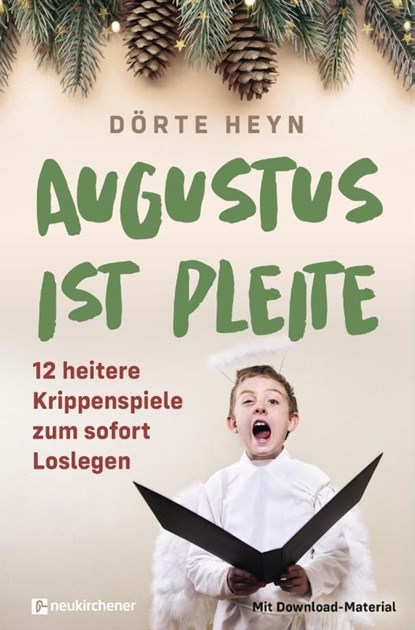 Augustus ist pleite - 12 heitere Krippenspiele zum sofort Loslegen, Dörte Heyn - Paperback - 9783761568828