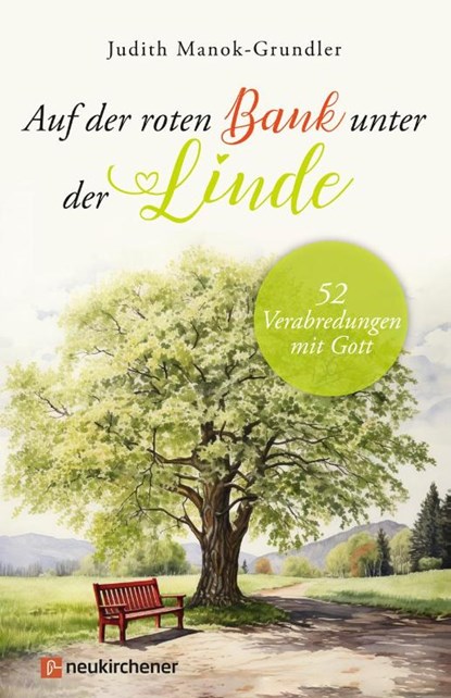 Auf der roten Bank unter der Linde, Judith Manok-Grundler - Gebonden - 9783761569603