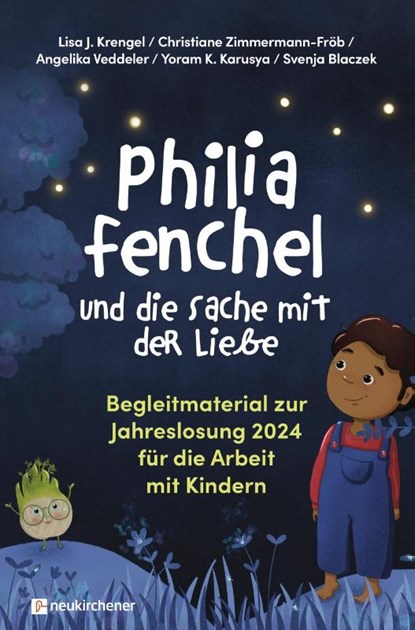 Philia Fenchel und die Sache mit der Liebe, Lisa J. Krengel ; Christiane Zimmermann-Fröb ; Angelika Veddeler ; Yoram K. Karusya - Paperback - 9783761569856