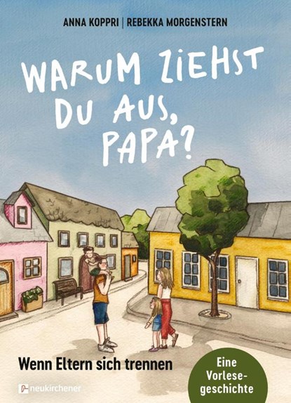 Warum ziehst du aus, Papa?, Anna Koppri - Gebonden - 9783761569931