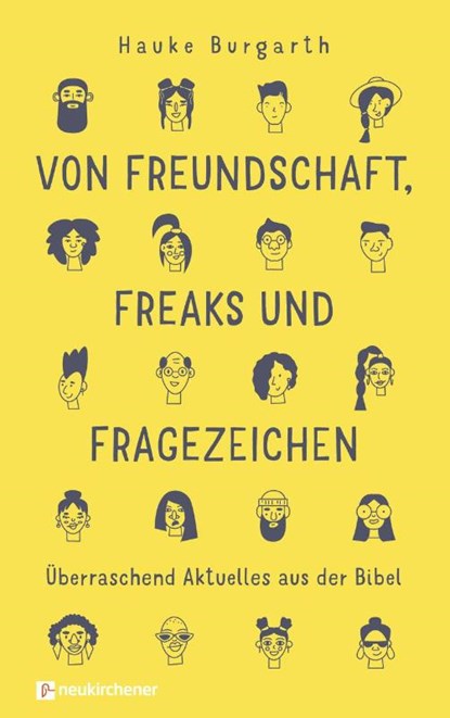 Von Freundschaft, Freaks und Fragezeichen, Hauke Burgarth - Gebonden - 9783761570104