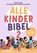 Alle-Kinder-Bibel 2, Andrea Karimé - Gebonden - 9783761570531