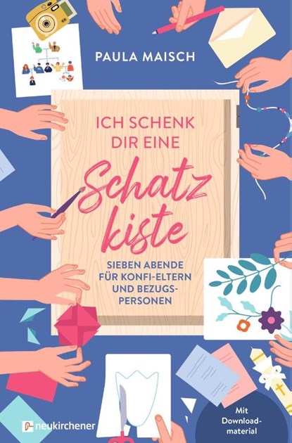 Ich schenk dir eine Schatzkiste, Paula Maisch - Paperback - 9783761570777