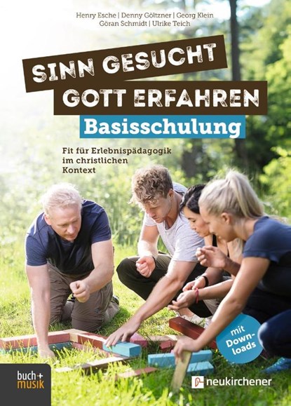 Sinn gesucht - Gott erfahren Basisschulung, Henry Esche ; Denny Göltzner ; Georg Klein ; Göran Schmidt - Paperback - 9783761570869