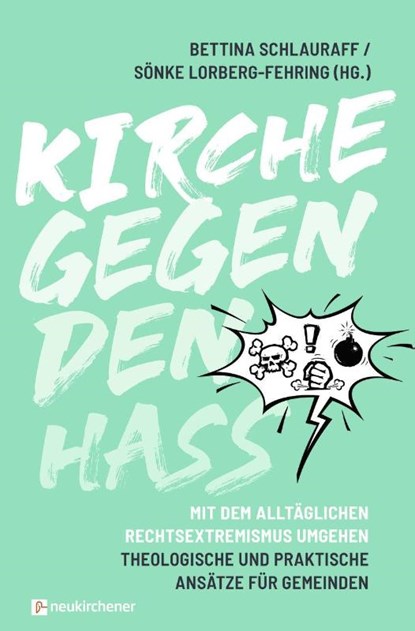 Kirche gegen den Hass, Bettina Schlauraff ; Sönke Lorberg-Fehring - Paperback - 9783761571033