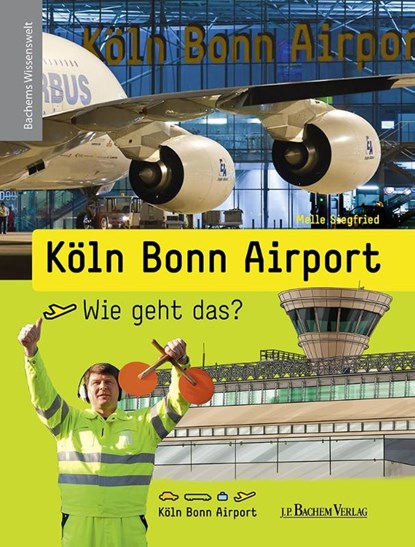 Köln Bonn Airport - Wie geht das?, niet bekend - Gebonden - 9783761628652