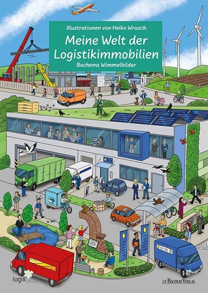 Meine Welt der Logistikimmobilien, Logix - Initiative Logistikimmobilien - Gebonden - 9783761635070