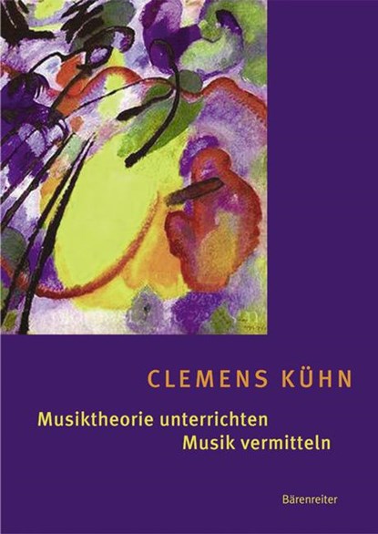 Musiktheorie unterrichten - Musik vermitteln, Clemens Kühn ; John Leigh - Paperback - 9783761818350