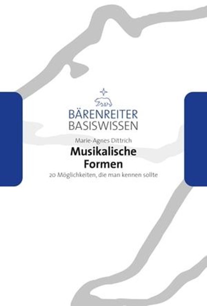 Musikalische Formen, Marie-Agnes Dittrich - Ebook - 9783761870013