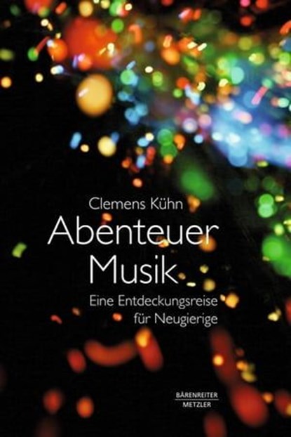 Abenteuer Musik, Clemens Kühn - Ebook - 9783761871195