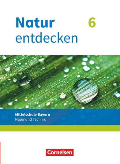Natur entdecken 6. Jahrgangsstufe - Mittelschule Bayern - Schülerbuch, Franz Kraft ; Bernhard Schnupp ; Eva Schropp ; Kathrin Schön - Paperback - 9783762704669