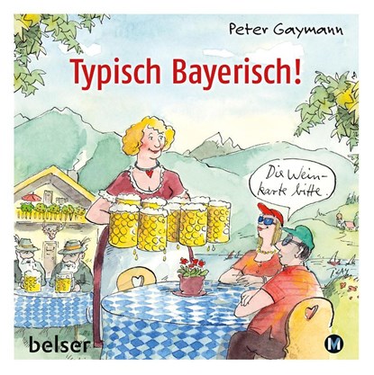Typisch Bayerisch!, Peter Gaymann - Gebonden - 9783763028511