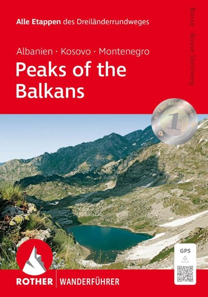Peaks of the Balkans: Albanien, Kosovo und Montenegro, Max Bosse ; Kathrin Bosse-Steinweg - Paperback - 9783763314454