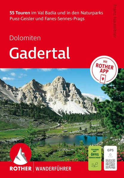 ROTHER Wanderführer Dolomiten - Gadertal: 55 Touren im Val Badia und in den Naturparks Puez-Geisler und Fanes-Sennes-Prags., Franz Hauleitner - Paperback - 9783763314492