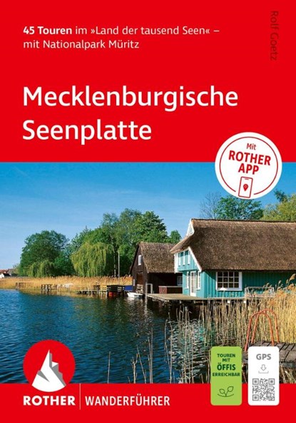 ROTHER Wanderführer Mecklenburgische Seenplatte. 45 Touren im 'Land der tausend Seen' - mit Nationalpark Müritz, Rolf Goetz - Paperback - 9783763314652