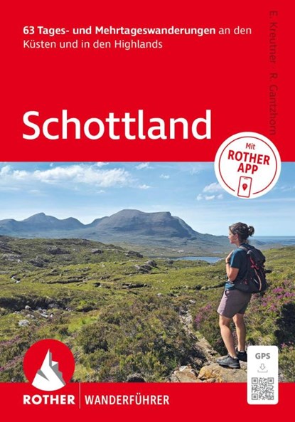 ROTHER Wanderführer Schottland. 63 Tages- und Mehrtageswanderungen an den Küsten und in den Highlands, Edith Kreutner ; Ralf Gantzhorn - Paperback - 9783763314959