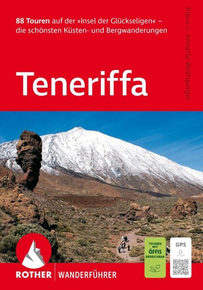 ROTHER Wanderführer Teneriffa. 88 Touren auf der 'Insel der Glückseligen', Klaus Wolfsperger ; Annette Wolfsperger - Paperback - 9783763315253