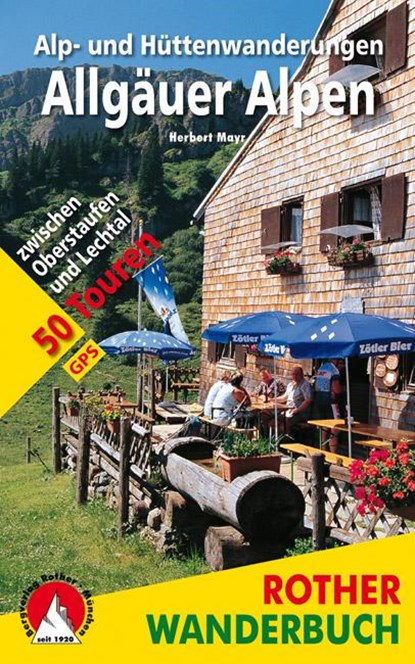 Rother Wanderbuch / Alp- und Hüttenwanderungen Allgäuer Alpen, Herbert Mayr - Paperback - 9783763330348