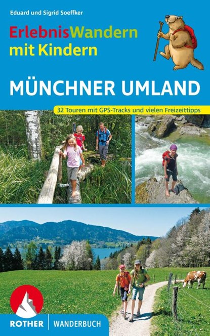 Erlebniswandern mit Kindern Münchner Umland, Eduard Soeffker ; Sigrid Soeffker - Paperback - 9783763330591