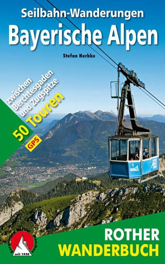 Seilbahn-Wanderungen Bayerische Alpen