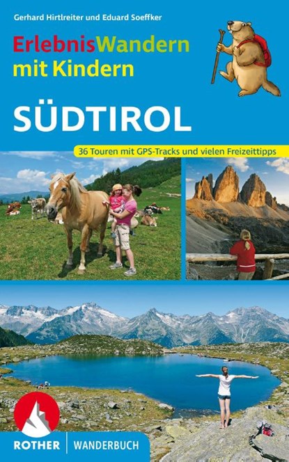 Erlebniswandern mit Kindern Südtirol, Gerhard Hirtlreiter ; Eduard Soeffker - Paperback - 9783763331529