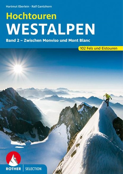 Hochtouren Westalpen Band 2, Hartmut Eberlein ;  Ralf Gantzhorn - Paperback - 9783763331604