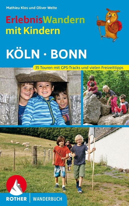 Erlebniswandern mit Kindern Köln - Bonn, Mathieu Klos ;  Oliver Welte - Paperback - 9783763331796