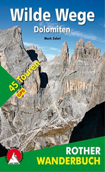 Wilde Wege Dolomiten, Mark Zahel - Paperback - 9783763331888