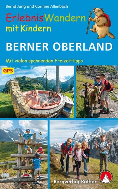 ErlebnisWandern mit Kindern Berner Oberland, Bernd Jung ;  Corinne Allenbach - Paperback - 9783763331987