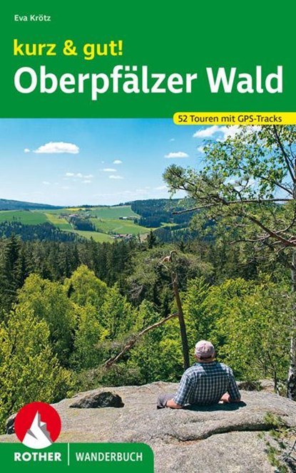 kurz & gut! Oberpfälzer Wald, Eva Krötz - Paperback - 9783763332687