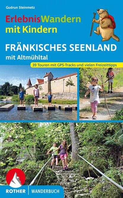 ErlebnisWandern mit Kindern Fränkisches Seenland, Gudrun Steinmetz - Paperback - 9783763332786