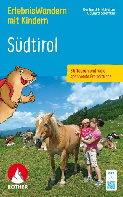 ErlebnisWandern mit Kindern Südtirol, Rother Wanderbuch, Gerhard Hirtlreiter ; Eduard Soeffker - Paperback - 9783763334605