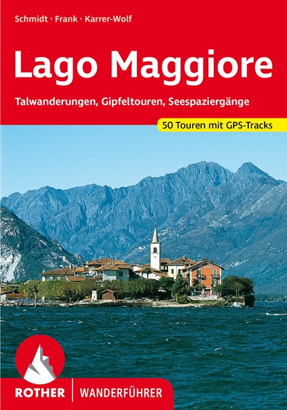 Lago Maggiore, Jochen Schmidt ;  Claus-Günter Frank ;  Hildegard Karrer-Wolf - Paperback - 9783763340194