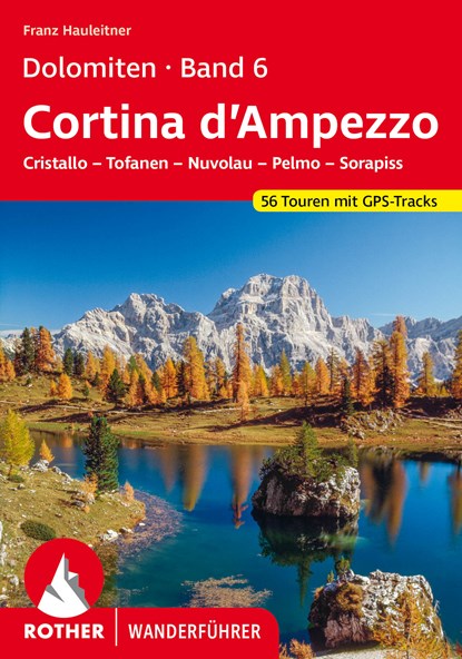 Dolomiten Band 6 - Cortina d'Ampezzo, Franz Hauleitner - Paperback - 9783763344451