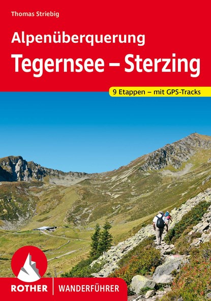 Alpenüberquerung Tegernsee - Sterzing, Thomas Striebig - Paperback - 9783763345656